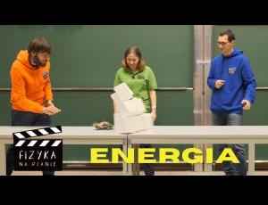 Nowy odcinek "Fizyki na planie" - Energia